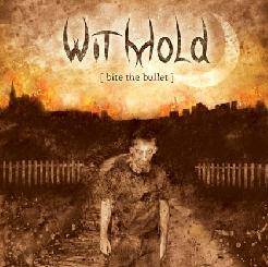 Withhold : Bite The Bullet